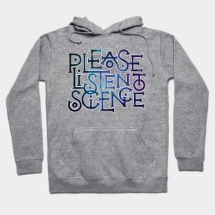 Please Listen to Science Hoodie